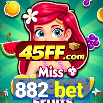 882 bet